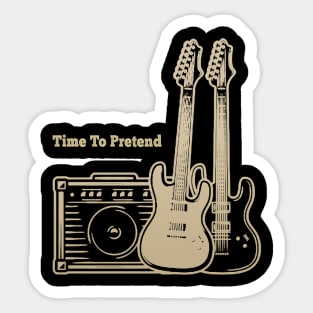 Time To Pretend Playing With Guitars Sticker